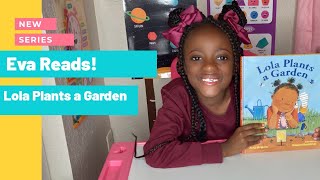 Family Storytime: Eva Reads "Lola Plants a Garden" 🌻🌹🌼