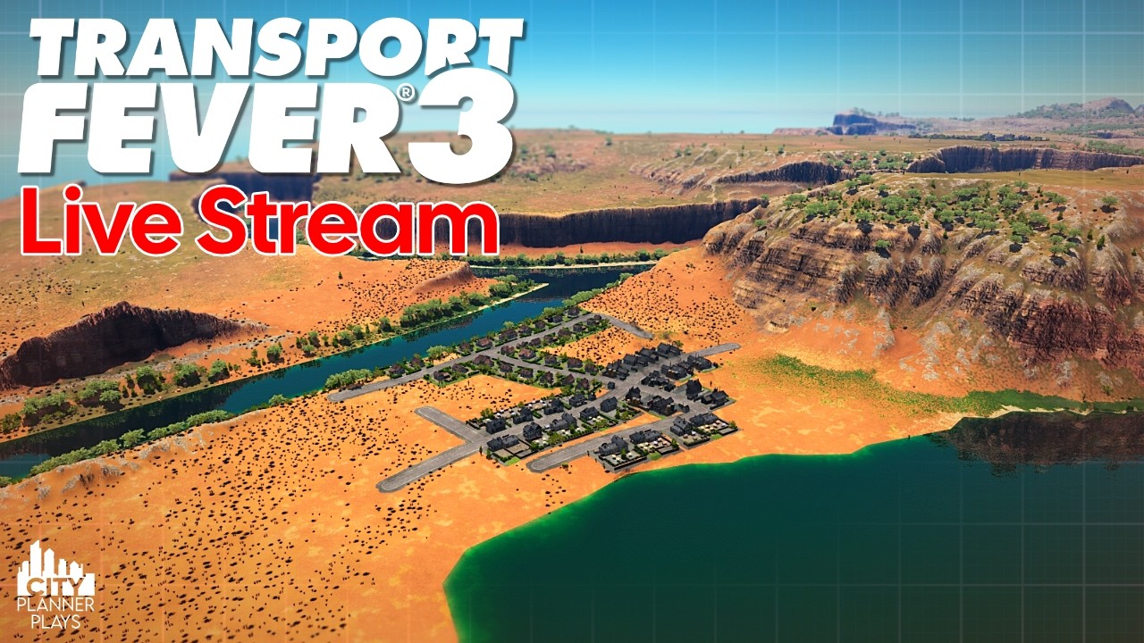 Let's Play Transport Fever 3... LIVE!