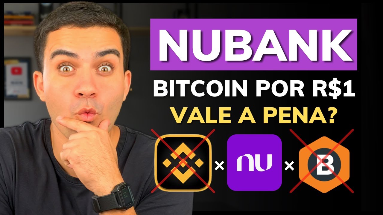 NUBANK BITCOIN VALE A PENA? COMPENSA COMPRAR BITCOIN PELO NUBANK? [OPINIÃO  SINCERA NUBANK CRIPTO]