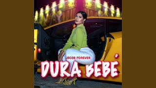 Dura Bebé - Jacob Forever