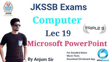 Lecture 19 : Microsoft POWERPOINT by Anjum Sir for JKSSB Exams