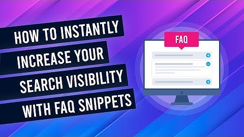 How FAQ Rich Snippets Increase Your Search Visibility In Near Real Time