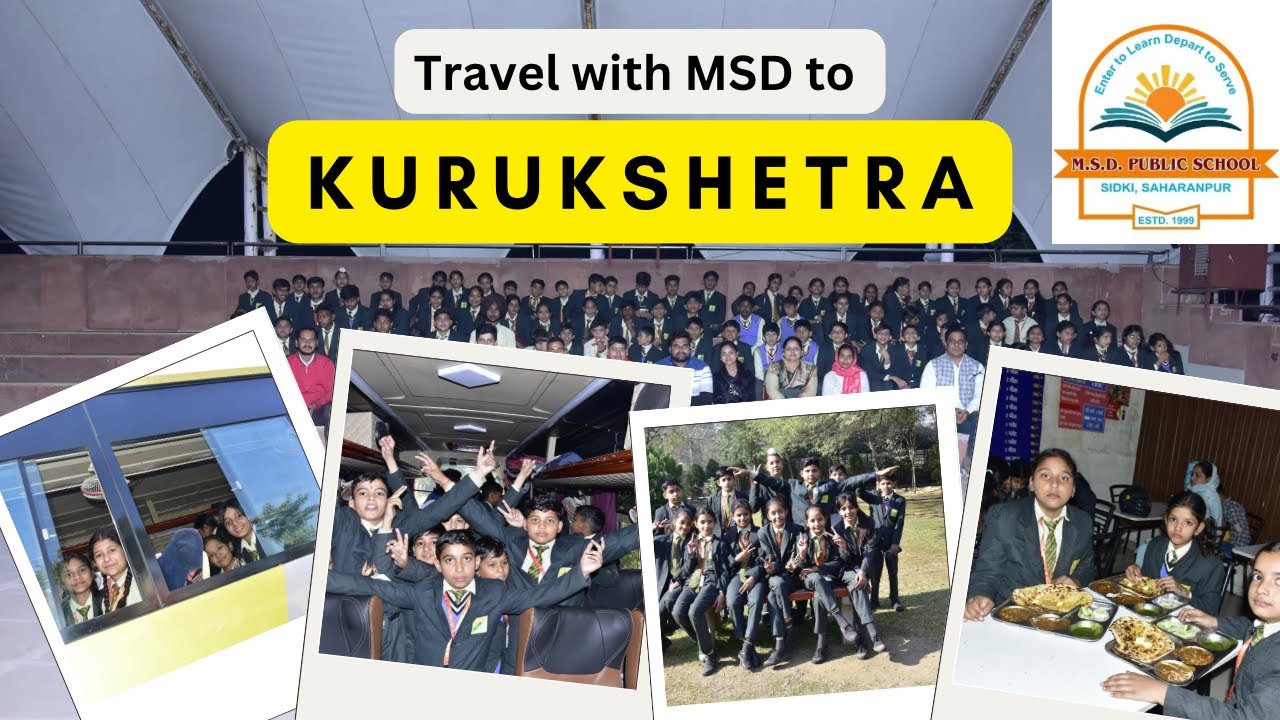 Kurukshetra Trip-MSD Public School