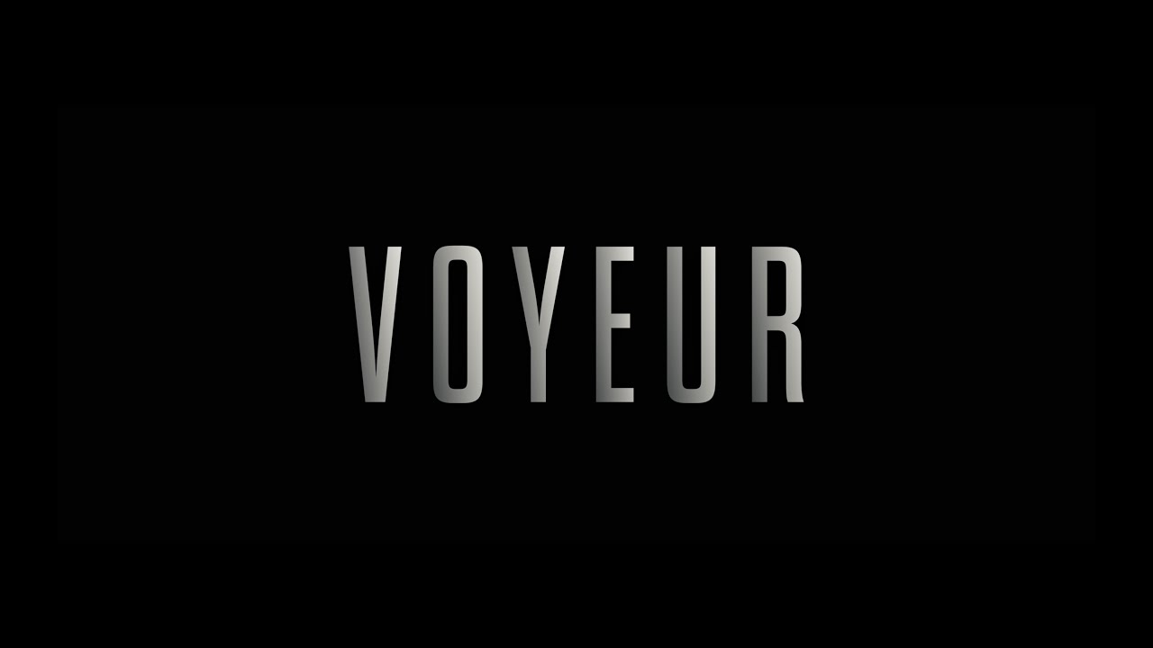 VOYEUR | FINAL TRAILER