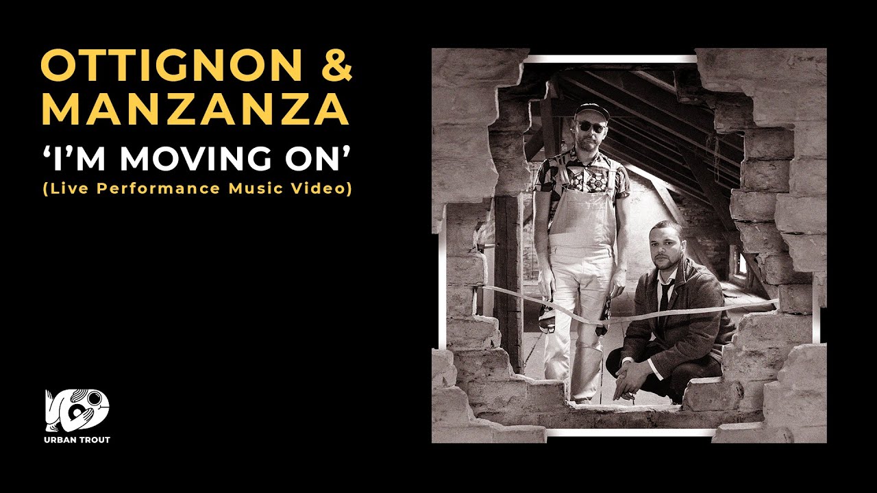 Ottignon & Manzanza - I'm Moving On
