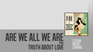 True About Love | 01. Are We All We Are - Pink