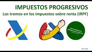 Impuestos progresivos: los tramos en los impuestos sobre la renta (IRPF)