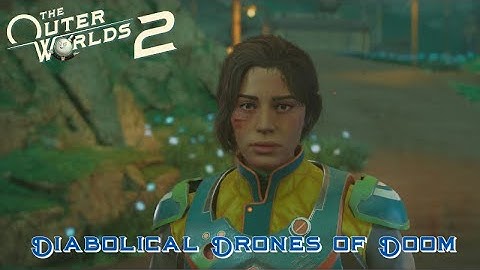 Diabolical Drones of Doom (Task) | The Outer Worlds 2 Blind Playthrough