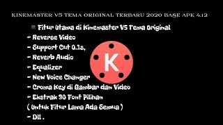 KINEMASTER V5 TEMA ORIGINAL TERBARU 2020 Base Apk 4.12.1