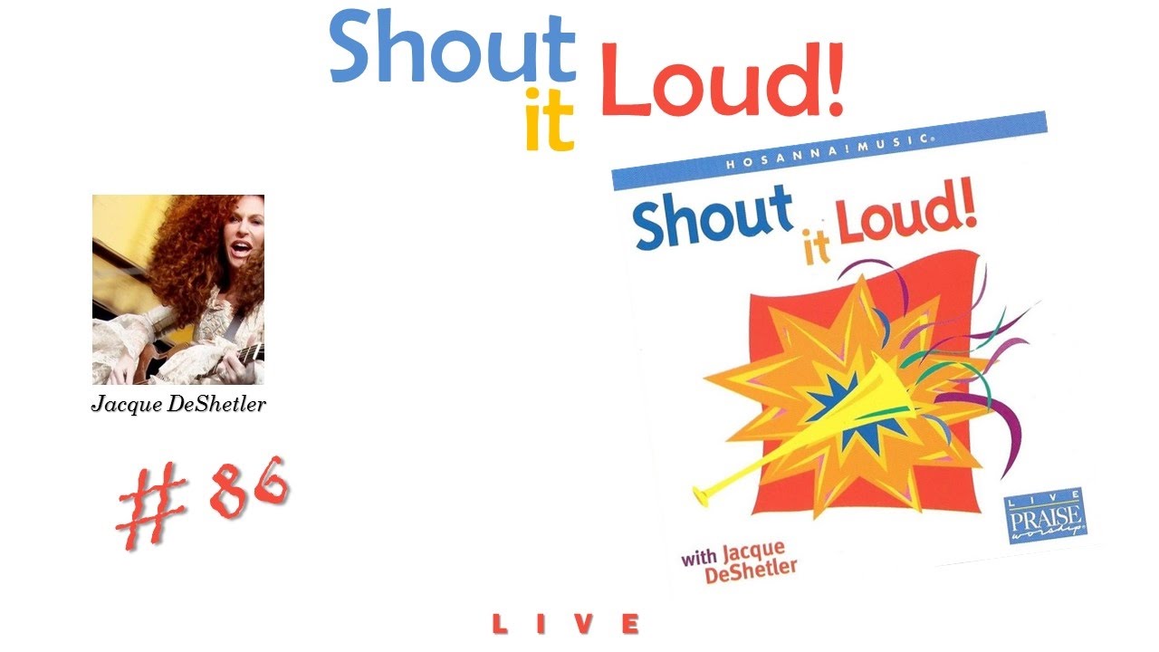 Jacque DeShetler- Shout It Loud! (Full) (1997)