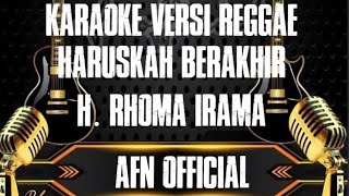 KARAOKE HARUSKAH BERAKHIR [H. RHOMA IRAMA] | MUSIK NO VOCAL