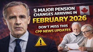 5 Major Pension Changes Arriving in February 2026   Don't Miss This CPP NEWS UPDATES