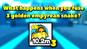 What happens when you fuse 3 golden empyrean snake? (Roblox Pet Simulator X - Steampunk)