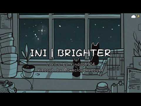 [VIETSUB] INI | BRIGHTER