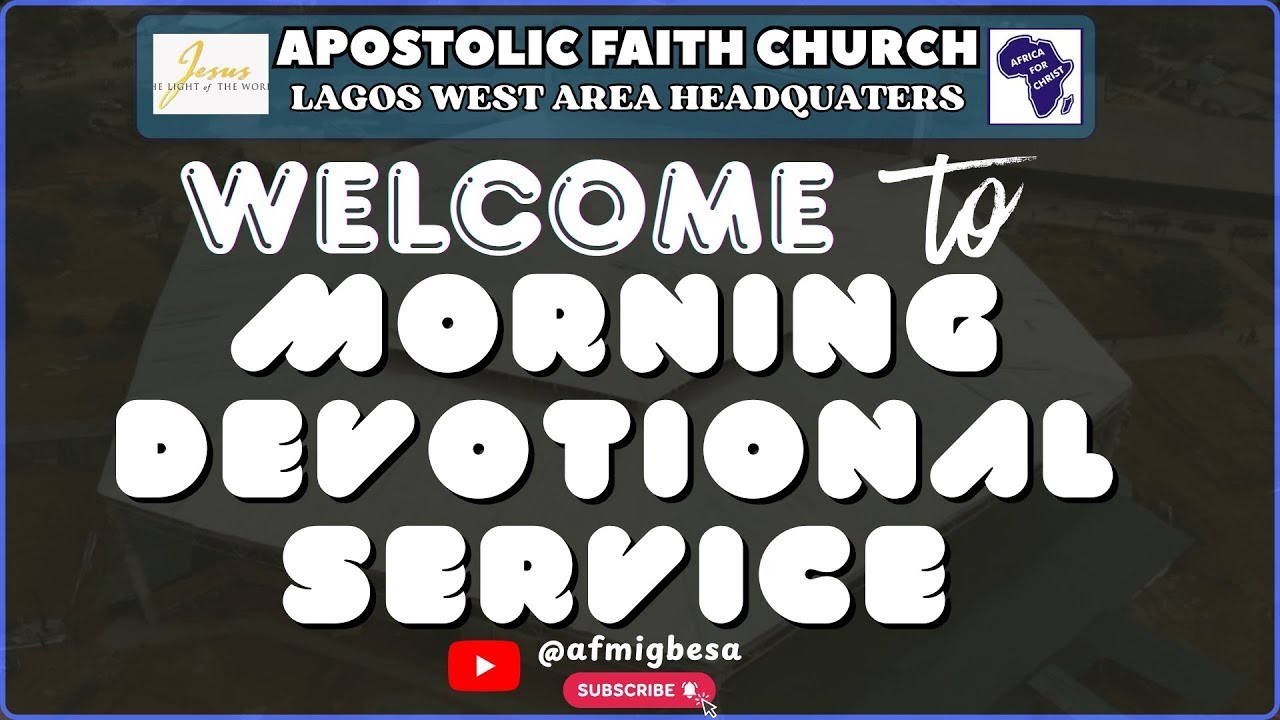 Morning Devotional Service. 15-02-2026. Apostolic Faith Church, Lagos West Area Headquarters, Igbesa