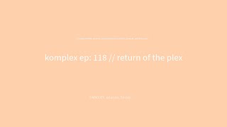 (#118): return of the plex