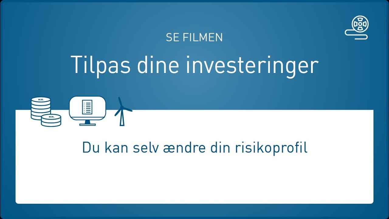 Tilpas dine investeringer