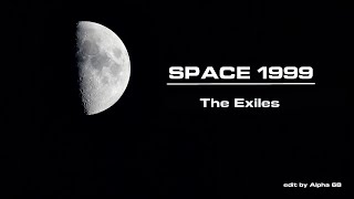Space 1999 - S02E02 The Exiles - Fan Edit