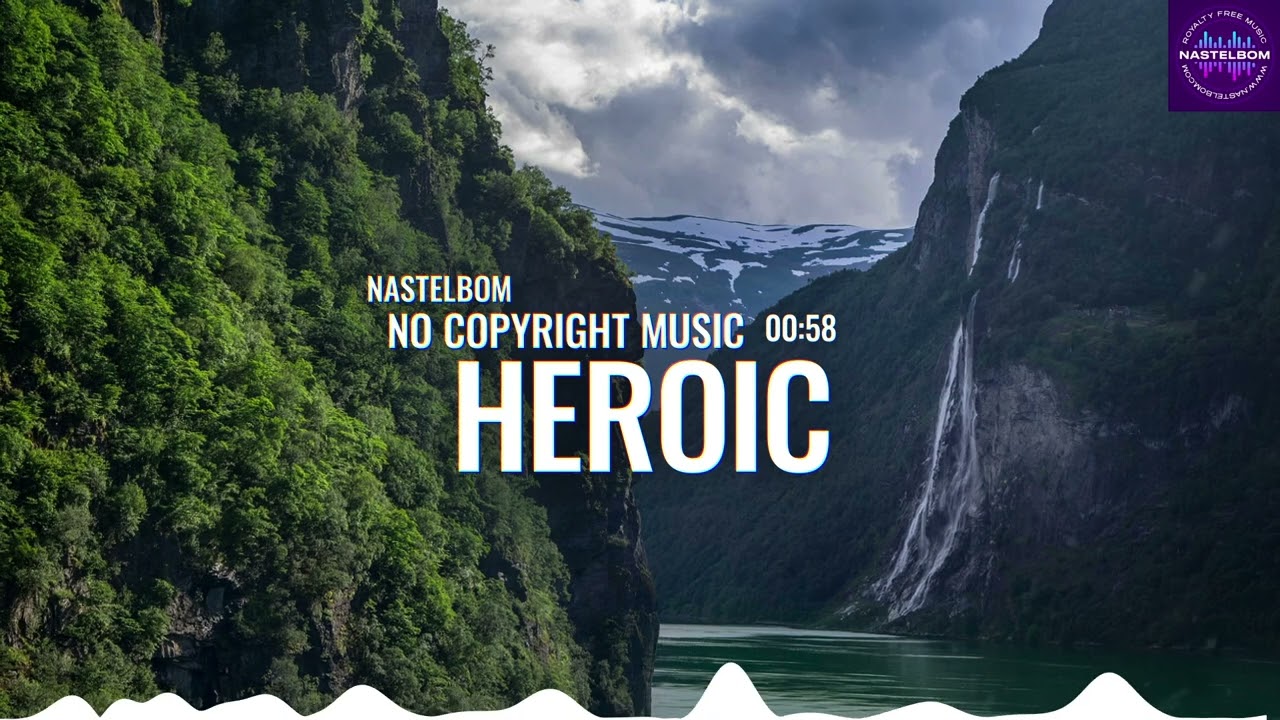 Heroic – Epic Heroic Patriotic Music | No Copyright Cinematic