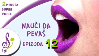 Kako Aktivno Pevati? 2 Minuta Supervoice - Epizoda 12