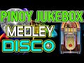 PINOY JUKEBOX CLASSIC HITS DISCO MEDLEY - DJMAR DISCO TRAXX NONSTOP 2021 REMIX