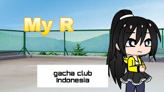 Download Lagu My R GCMV (gacha club Indonesia)