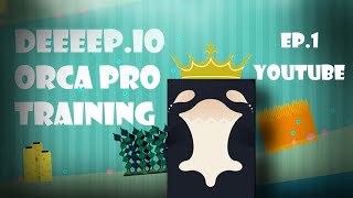 Ep.1 Becoming Pro Orca Deeeep.io