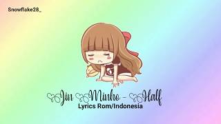 Jin Minho (진민호) – Half (반만) [Lyrics Rom/Indonesia] Sub indo