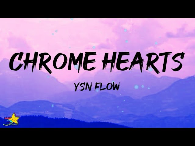 YSN Flow - Chrome Hearts (Lyrics)