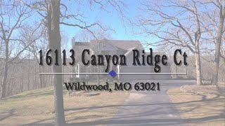 Video walkthrough: 16113 Canyon Ridge Ct, Wildwood MO 63021