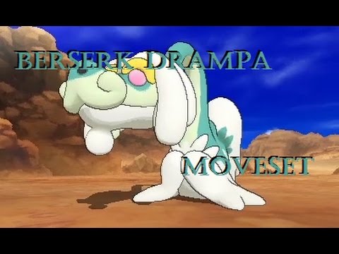 BERSERK DRAMPA MOVESET (Pokemon Sun & Moon Competitive Moveset) - YouTube