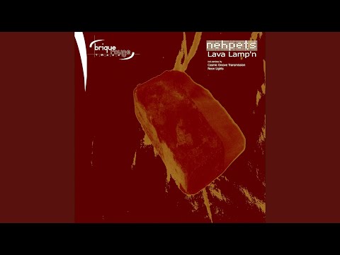 DJ Nehpets — Lava Lamp'n (Neon Lights Remix)