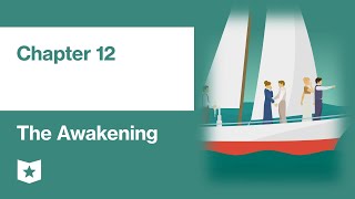 The Awakening by Kate Chopin | Chapter 12