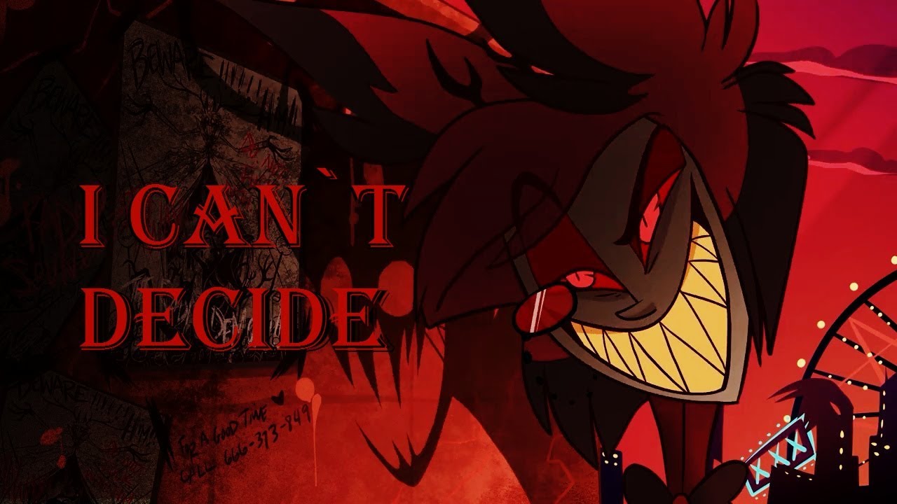 Alastor - I Can`t Decide [CLIP]