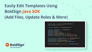 Easily Edit Templates Using BoldSign Java SDK: Add Files, Update Roles &amp; More