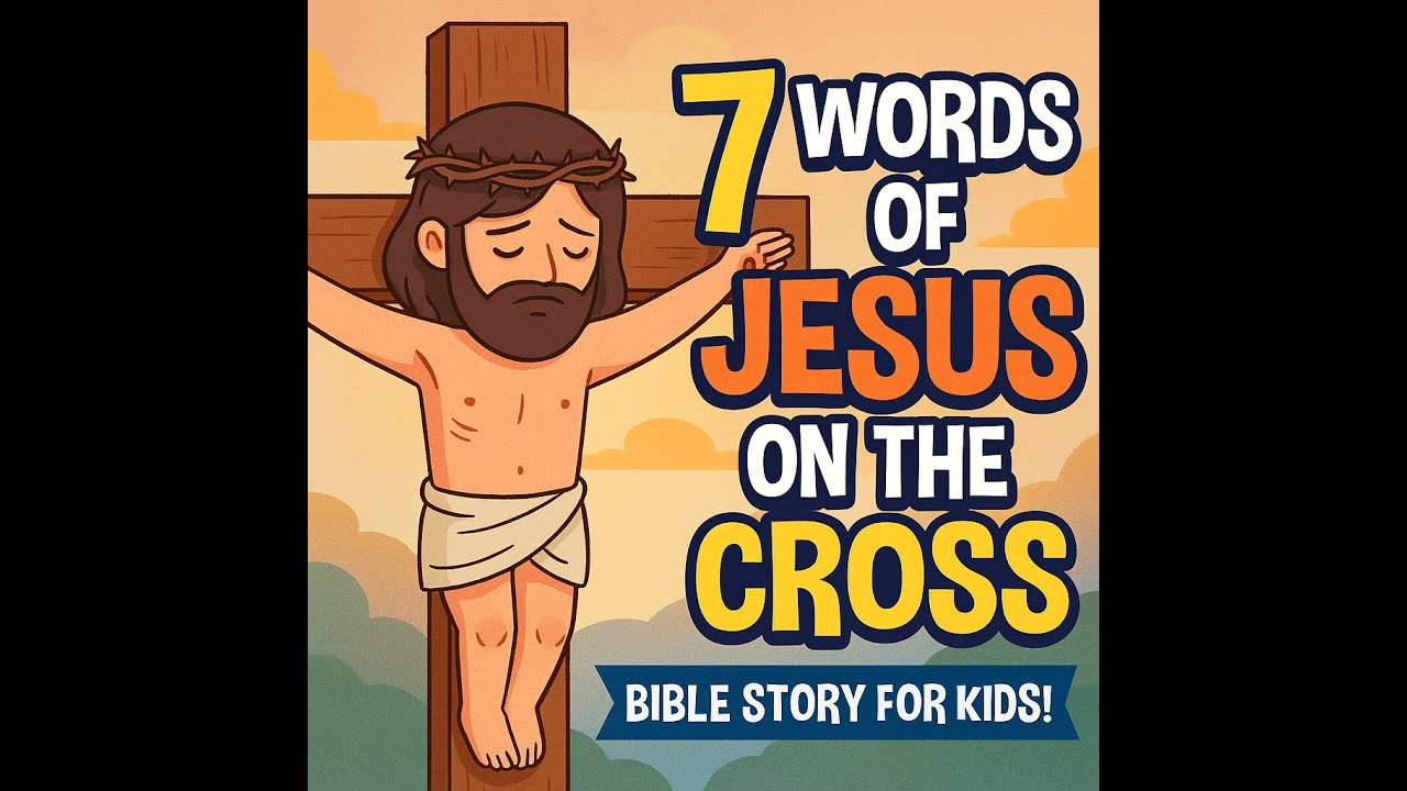 Jesus’ 7 Words on the Cross Explained for Kids | Bible Story | Kids Gospel TV