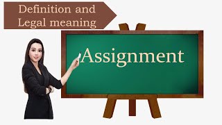 Assignment definition and legal meaning