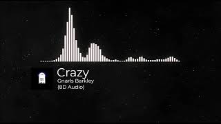 Gnarls Barkley - Crazy (8D Audio)