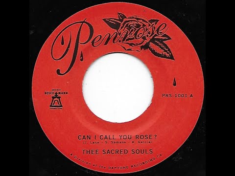 Thee Sacred Souls - Can I Call You Rose?