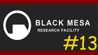 (Black Mesa) Part.13 The labs