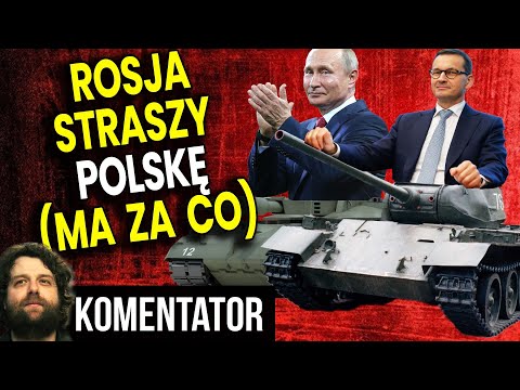 Rosja Straszy Polskę! Niestety Ma Za Co, bo Znów Bezmyślnie Robimy Co Chce USA - Analiza Komentator