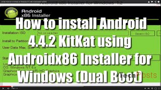 Install Android 4.4 Kitkat on Windows PC with Androidx86 Installer