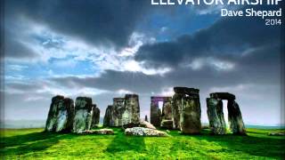 ELEVATOR AIRSHIP- Chill Atmospheric Ambient Dark Electronica