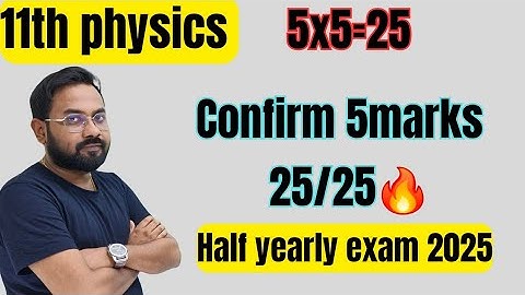 11th physics | Confirm 5marks | Very important 5marks | Full portion 25/25| Half yearly-2025