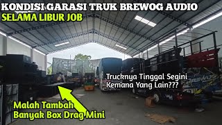 Intip Kondisi Garasi Truk Brewog Setelah 3 Bulan Lebih Libur Jobmalah Tambah Banyak Boxnya 