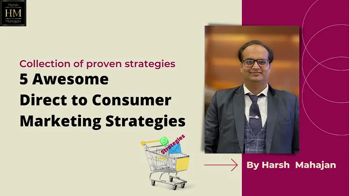 5 Awesome Direct To Consumer (D2C) Marketing Strategies