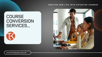 ThinkingKap: Course Conversion Services - Modernize Your Training Materials