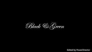Black & Green