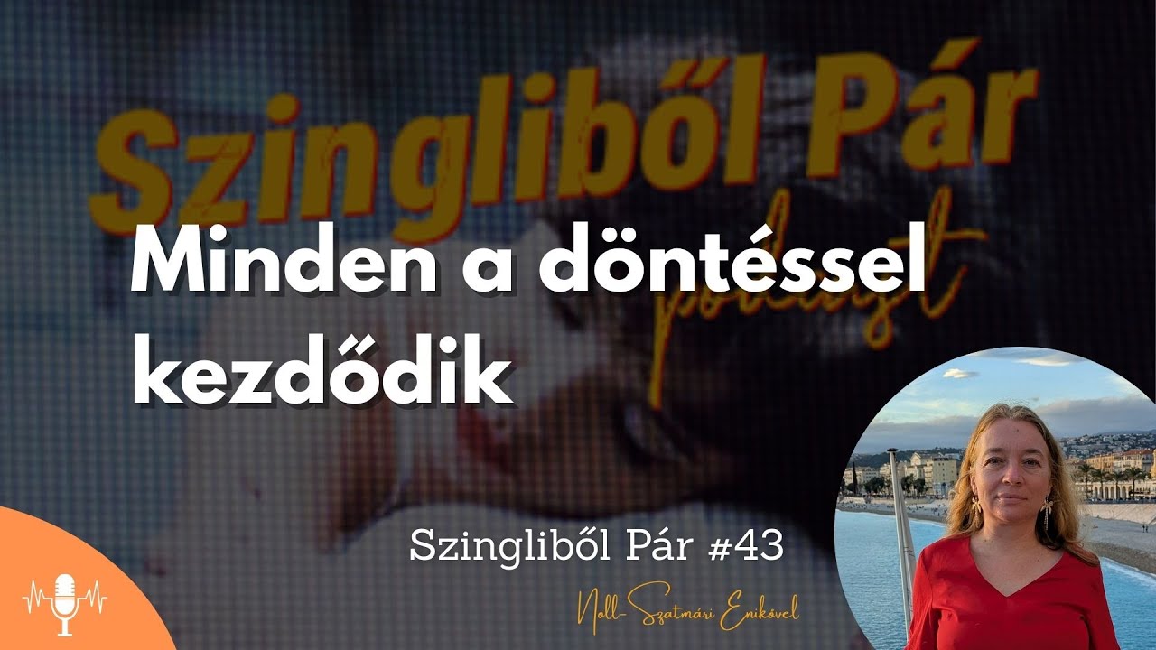 Szingliből Pár #43: hogyan formálhatjuk az énképünket és önszeretetünket?
