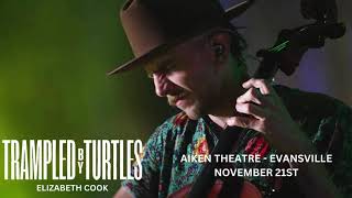 Trampled By Turtles - Evansville IN - November 21